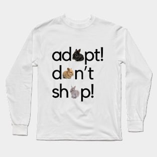 Adopt Don't shop Bunny Long Sleeve T-Shirt